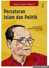 Percaturan Islam dan Politik : Teori Belah Bambu Masa Demokrasi Terpimpin (1959-1965)