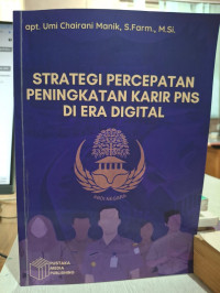 Strategi Percepatan Peningkatan Karir PNS di Era Digital