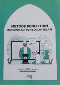 Metode Penelitian Komunikasi Penyiaran Islam