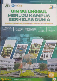 UIN SU Unggul Menuju Kampus Berkelas Dunia : Majalah Universitas Islam Negeri Sumatera Utara