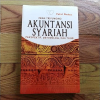 Akuntansi Syariah: Perspektif, Metodologi, dan Teori