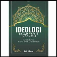 Ideologi dalam tafsir Indonesia : tafsir An-Nur karya Hasbi As-Shiddieqy