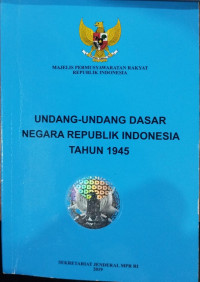 Undang-undang Dasar Negara Republik Indonesia Tahun 1945