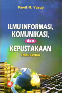 Ilmu Informasi, Komunikasi, dan Kepustakaan