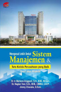 Mengenal Sistem Manajemen dan Tata Kelola Perusahaan yang Baik: Teori dan Praktik