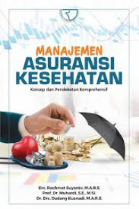 Image of Manajemen Asuransi Kesehatan : Konsep dan Pendekatan Komprehensif