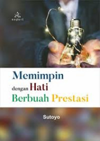 Memimpin dengan Hati Berbuah Prestasi