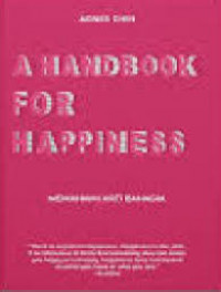 A Hand Book For Happiness : Memahami Arti Bahagia