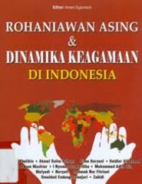 Rohaniawan Asing & Dinamika Keagamaan Di Indonesia