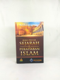 Buku Pintar Sejarah dan Peradaban Islam