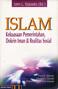 Islam: Kekuasaan Pemerintahan, Doktrin Iman & Realitas Sosial