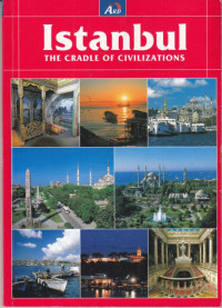 Istanbul : the Cradle of Civilisations