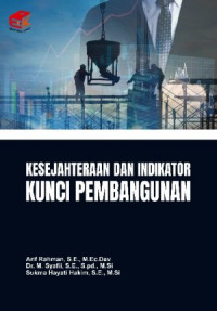 Kesejahteraan dan Indikator Kunci Pembangunan