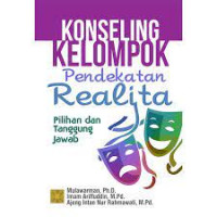 KOnseling kelompok pendekatan realita : pilihan dan tanggung jawab