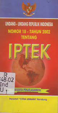 Undang-undang Republik Indonesia Nomor 18 Tahun 2002 tentang Sistem Nasional Penelitian, Pengembangan, dan Penerapan Ilmu Pengetahuan dan Teknologi