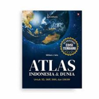 Atlas Indonesia dan Dunia: Untuk SD, SMP, SMA, dan UMUM