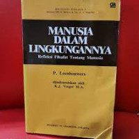 Manusia dalam lingkungannya : refleksi filsafat tentang manusia