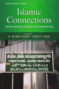 Islamic Connections: Muslim Societies in South and Southest Asia