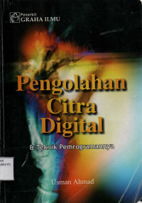 Pengolahan Citra Digital dan Teknik Pemrogramannya