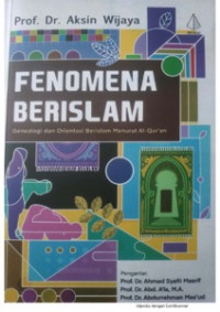 Fenomena Berislam : Genealogi dan Orientasi Berislam Menurut Al-Qur'an