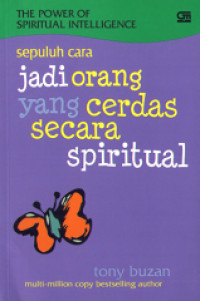 The Power of Spiritual Intelligence : Sepuluh Cara Jadi Orang yang Cerdas secara Spiritual