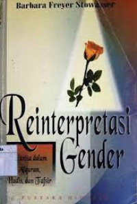 Reintrepretasi gender : wanita dalam Alqur'an, hadis dan tafsir