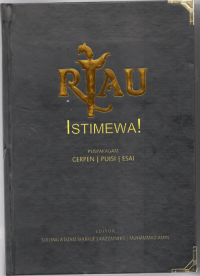 Riau Istimewa! : Pusparagam Cerpen, Puisi, dan Esai