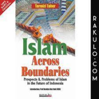 Islam Across Boundaries: Prospects dan Problem of Islam in the Future of Indonesia