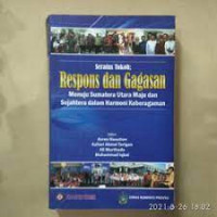 Seratus tokoh : respons dan gagasan menuju Sumatera Utara maju dan sejahtera dalam harmoni keberagaman