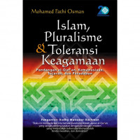 Islam, Pluralisme dan Toleransi Keagamaan : Pandangan Al-qur'an, Kemanusiaan, Sejarah, dan Peradaban