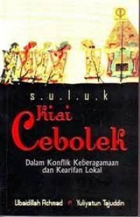 Suluk Kiai Cebolek: dalam konflik keberagaman dan kearifan lokal