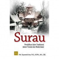 Surau : Pendidikan Islam Tradisional Dalam Transisi dan Modernisasi