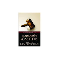 Syarah Konstitusi: UUD 1945 Dalam Perpektif Islam
