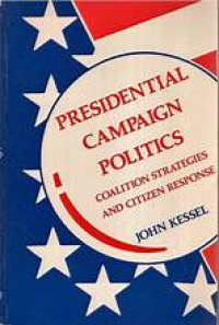 Presidential Campaign Politics :Coalition Strategies and Citizen Response