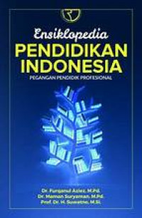 Ensiklopedia Pendidikan Indonesia Pegangan Pendidik Profesional