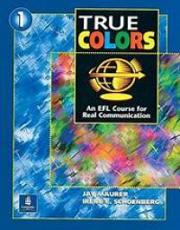 True Colors : An EFL Course of Real Communication