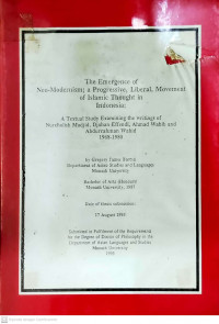 The Emergence of Neo-Modernism; a Progressive, Liberal, Movement of Islamic Thought in Indonesia: A Textual Study Examining the Writings of Nurholish Madjid, Djohan Effendi, Ahmad Wahid and Abdurrahman Wahid 1968-1980