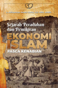 Sejarah Peradaban dan Pemikiran Ekonomi Islam : Pasca-Kenabian