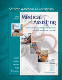 Student Workbook to Accompany : Medical Assisting Administrative and Clinical Procedures Including Anatomy and Physiology