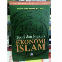Teori dan Praktek Ekonomi Islam: Dasar-dasar Ekonomi Islam