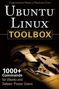 Ubuntu linux toolbox: 1000+ commands and debian power users