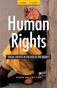 Human Rights : Social Justice in the Age of the Market