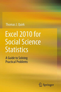 Excel 2010 For Social Science Statistic Guide To Solving Practical Problems