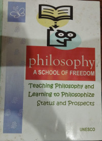 Philosophy a School Freedom: Teaching Philosophy and Learning to Philosophize Status and Prospects