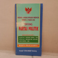 Undang - Undang Republika Indonesia Nomor 31 Tahun 2002 tentang Partai Politik