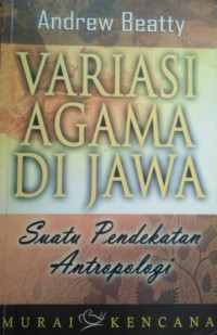 Variasi Agama di Jawa: Suatu Pendekatan Antropologi