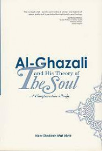 Al-Ghazali and his theory of the soul : a comparative study