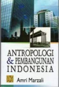 Antropologi  dan Pembangunan Indonesia