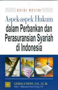 Aspek-aspek hukum dalam perbankan dan perasuransian syariah di Indonesia