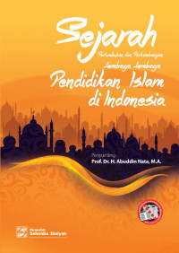 Sejarah pertumbuhan dan perkembangan Lembaga - Lembaga Pendidikan Islam di Indonesia